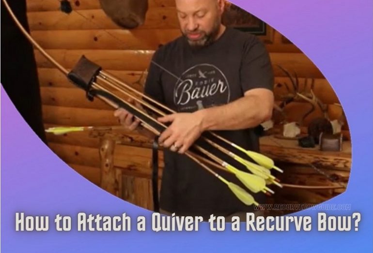 How to Attach a Quiver to a Recurve Bow