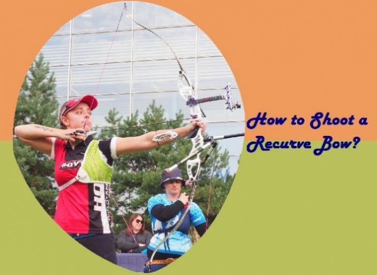 How to Shoot a Recurve Bow