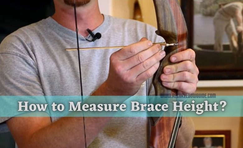 How to Measure Brace Height