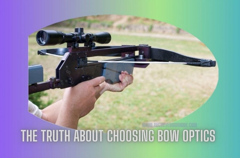 Truth about Bow Optics
