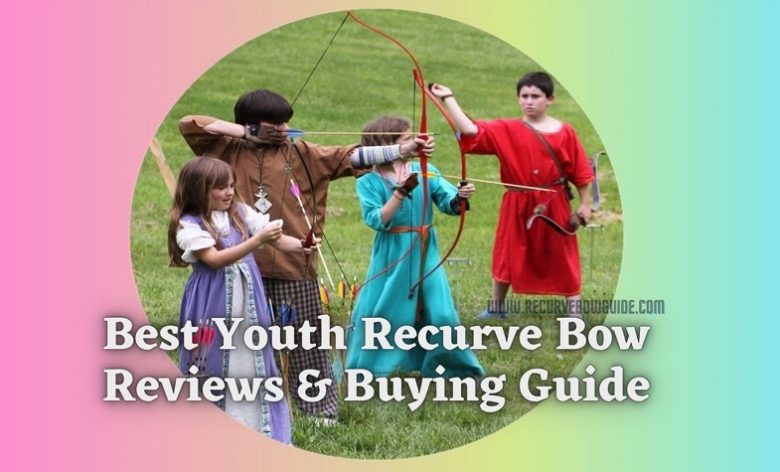 Best Youth Recurve Bow Reviews